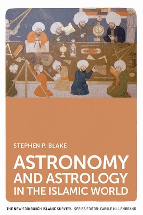 Astronomy and Astrology in the Islamic World