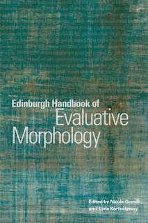 Front cover_Edinburgh Handbook of Evaluative Morphology