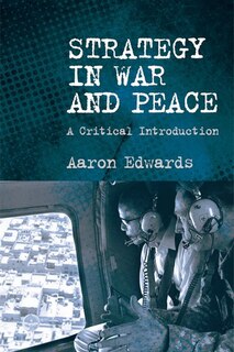 Strategy in War and Peace: A Critical Introduction