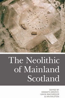 Couverture_The Neolithic of Mainland Scotland