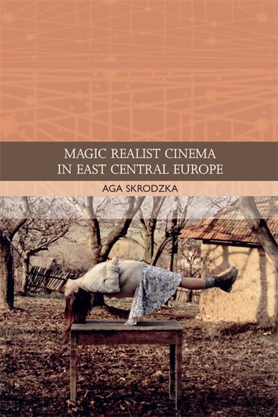 Couverture_Magic Realist Cinema in East Central Europe