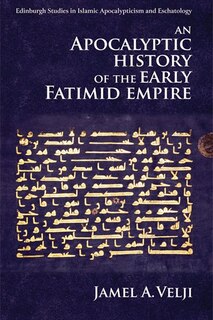 Couverture_An Apocalyptic History of the Early Fatimid Empire