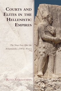 Front cover_Courts and Elites in the Hellenistic Empires