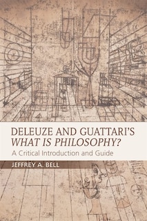 Couverture_Deleuze and Guattari's What is Philosophy?