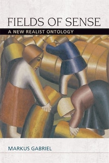 Fields of Sense: A New Realist Ontology