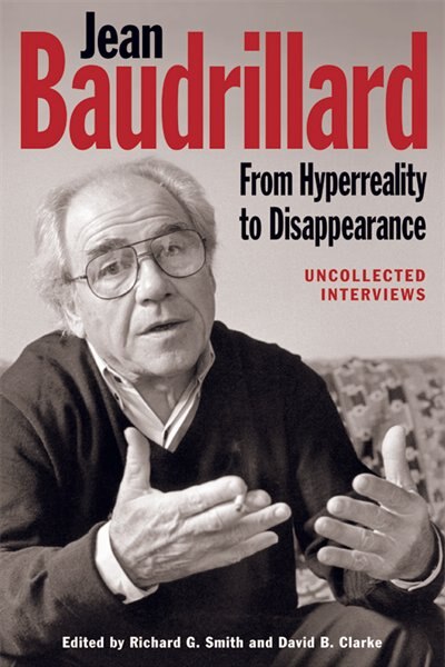 Front cover_Jean Baudrillard: From Hyperreality to Disappearance