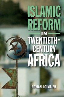Couverture_Islamic Reform In Twentieth-century Africa