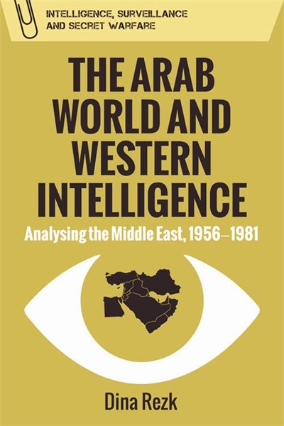 Front cover_The Arab World and Western Intelligence