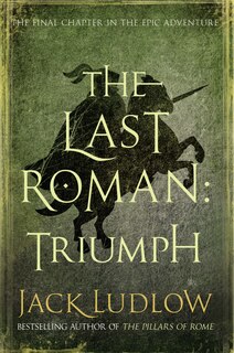 Front cover_The Last Roman: Triumph
