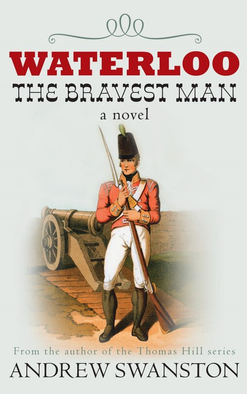 Front cover_Waterloo: The Bravest Man