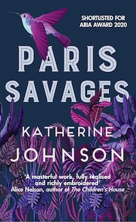 Paris Savages: The Times Historical Book of the Month, A Heartbreaking Story of Love and Injustice