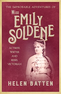 Front cover_The Improbable Adventures of Miss Emily Soldene