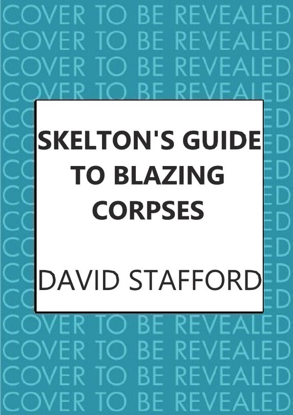 Couverture_Skelton's Guide To Blazing Corpses