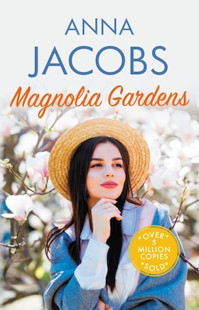 Magnolia Gardens: A Heart-Warming Story from the Multi-Million Copy Bestselling author Anna Jacobs