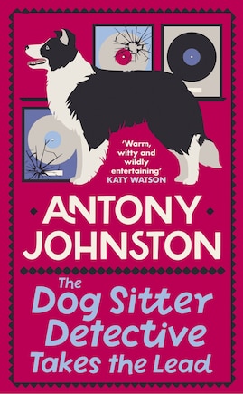 The Dog Sitter Detective Takes the Lead: The tail-wagging cosy crime series