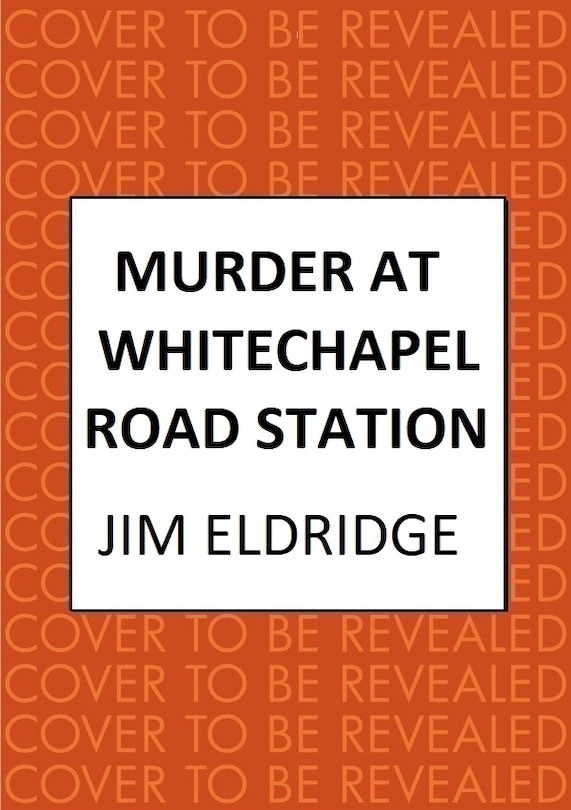 Front cover_Murder at Whitechapel Road Station