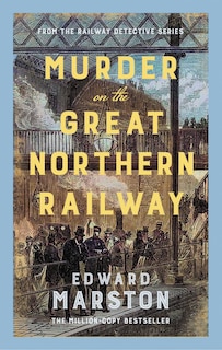 Front cover_Murder on the Great Northern Railway