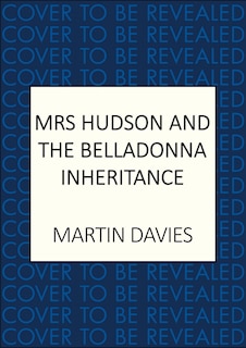 Couverture_Mrs Hudson and the Belladonna Inheritance