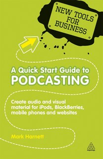 Front cover_A Quick Start Guide To Podcasting