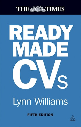 Readymade CVs: Winning CVs and Cover Letters for Every Type of Job