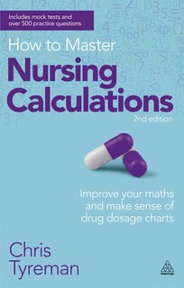 Front cover_How To Master Nursing Calculations