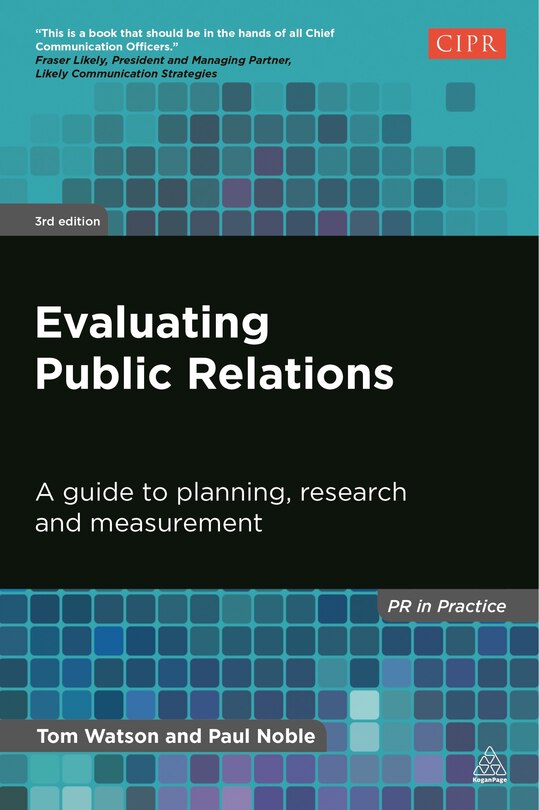 Evaluating Public Relations: A Guide To Planning, Research And Measurement