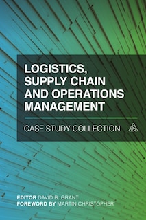 Front cover_Logistics, Supply Chain And Operations Management Case Study Collection