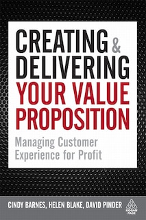 Front cover_Creating And Delivering Your Value Proposition