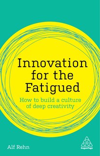 Front cover_Innovation For The Fatigued