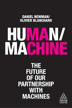 Human/machine: The Future Of Our Partnership With Machines