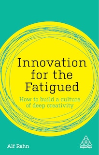 Front cover_Innovation For The Fatigued