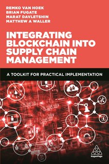 Front cover_Integrating Blockchain Into Supply Chain Management