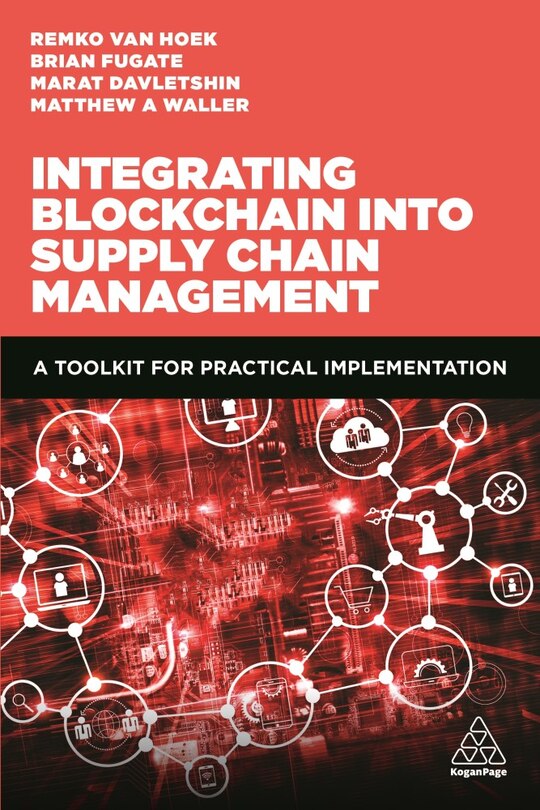 Front cover_Integrating Blockchain Into Supply Chain Management