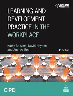 Front cover_Learning And Development Practice In The Workplace