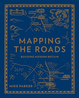 Mapping The Roads: Building Modern Britain