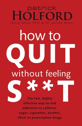 How To Quit Without Feeling S**t