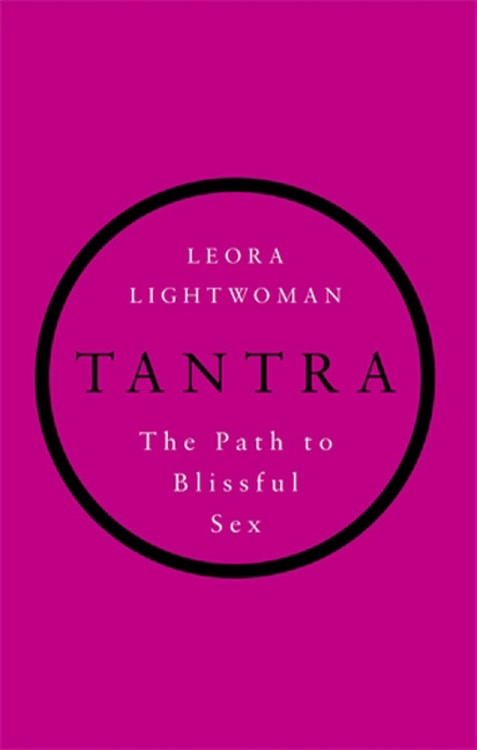 Tantra: The Path To Blissful Sex