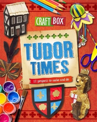 Front cover_Craft Box: Tudor Times