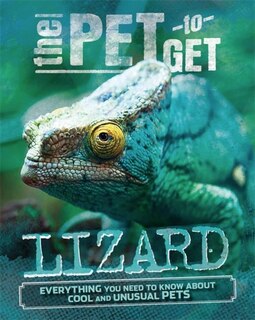 Front cover_The Pet to Get: Lizard