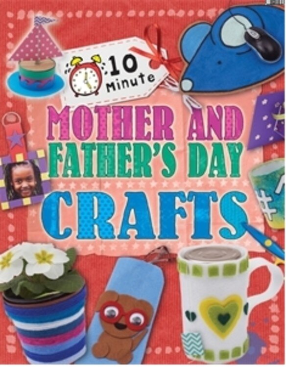 Couverture_10 Minute Crafts: Mother's And Father's Day