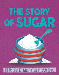 Couverture_The Story of Food: Sugar