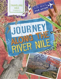 Couverture_Travelling Wild: Journey Along The Nile