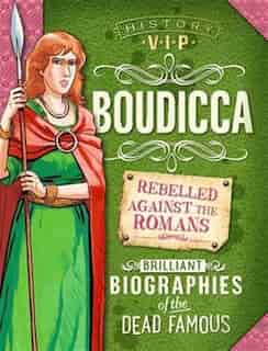 History Vips: Boudicca by Paul Harrison