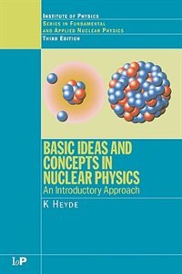 Front cover_Basic Ideas and Concepts in Nuclear Physics