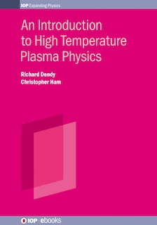 Front cover_An Introduction To High Temperature Plasma Physics