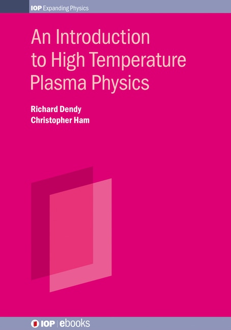 Front cover_An Introduction To High Temperature Plasma Physics