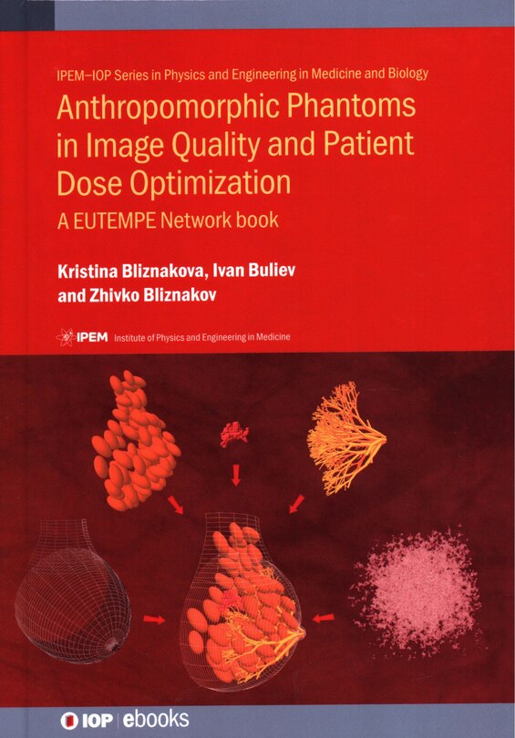Front cover_Anthropomorphic Phantoms In Image Quality And Patient Dose Optimization