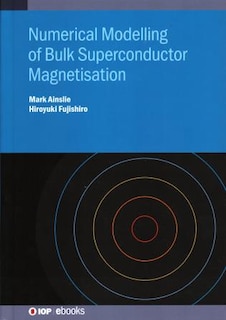 Front cover_Numerical Modelling Of Bulk Superconductor Magnetization