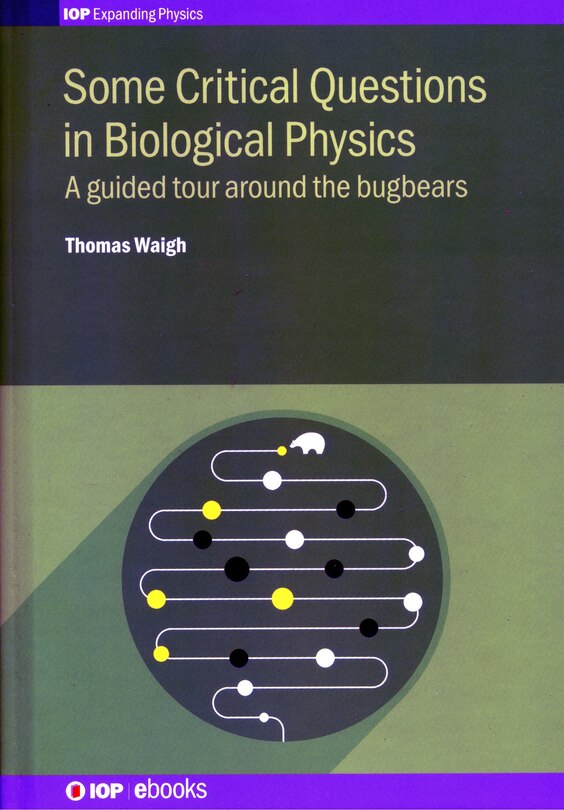 Front cover_Some Critical Questions in Biological Physics