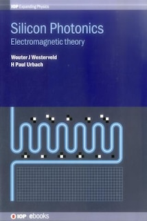 Couverture_Silicon Photonics: Electromagnetic Theory